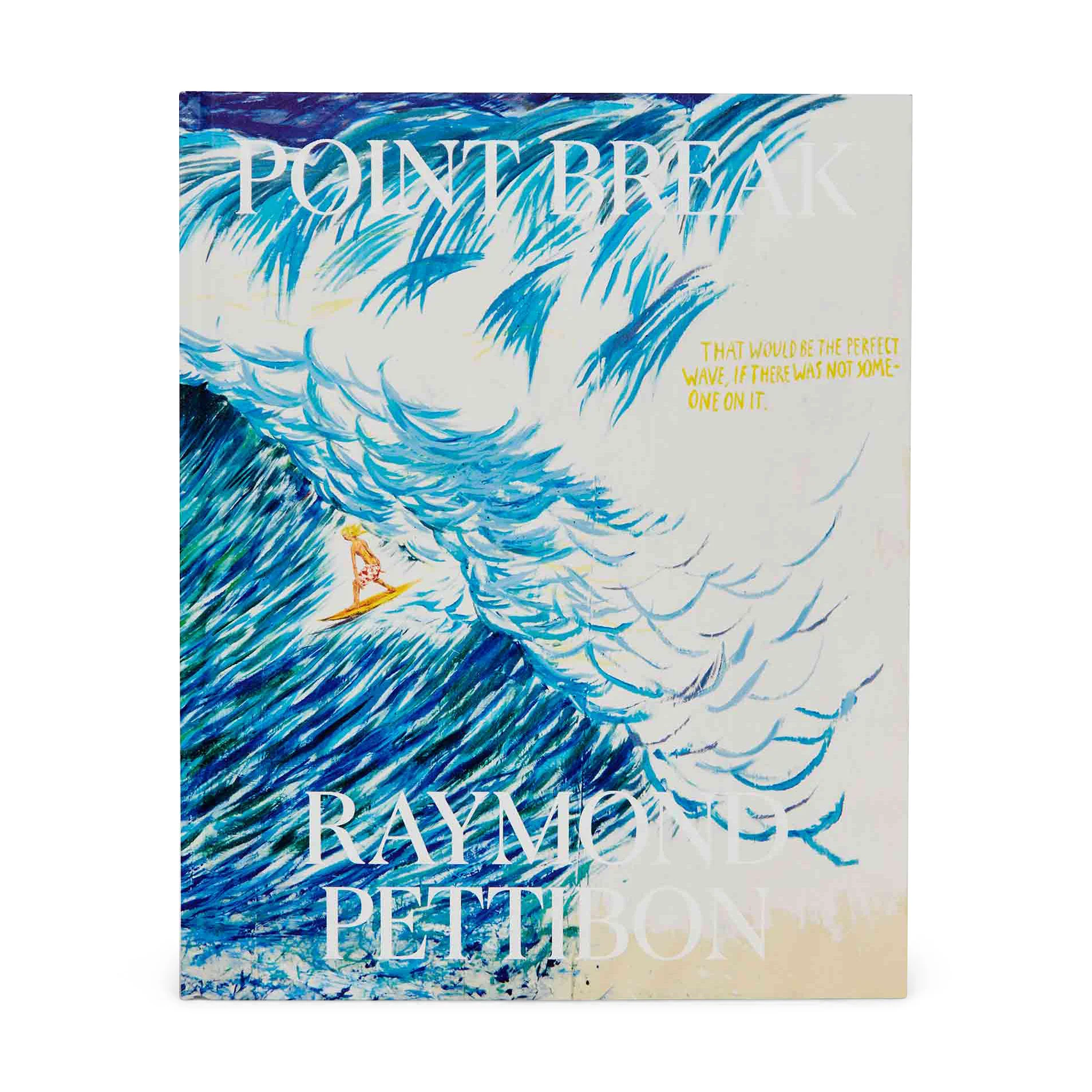 Point Break: Raymond Pettibon, Surfers and Waves - Hardcover