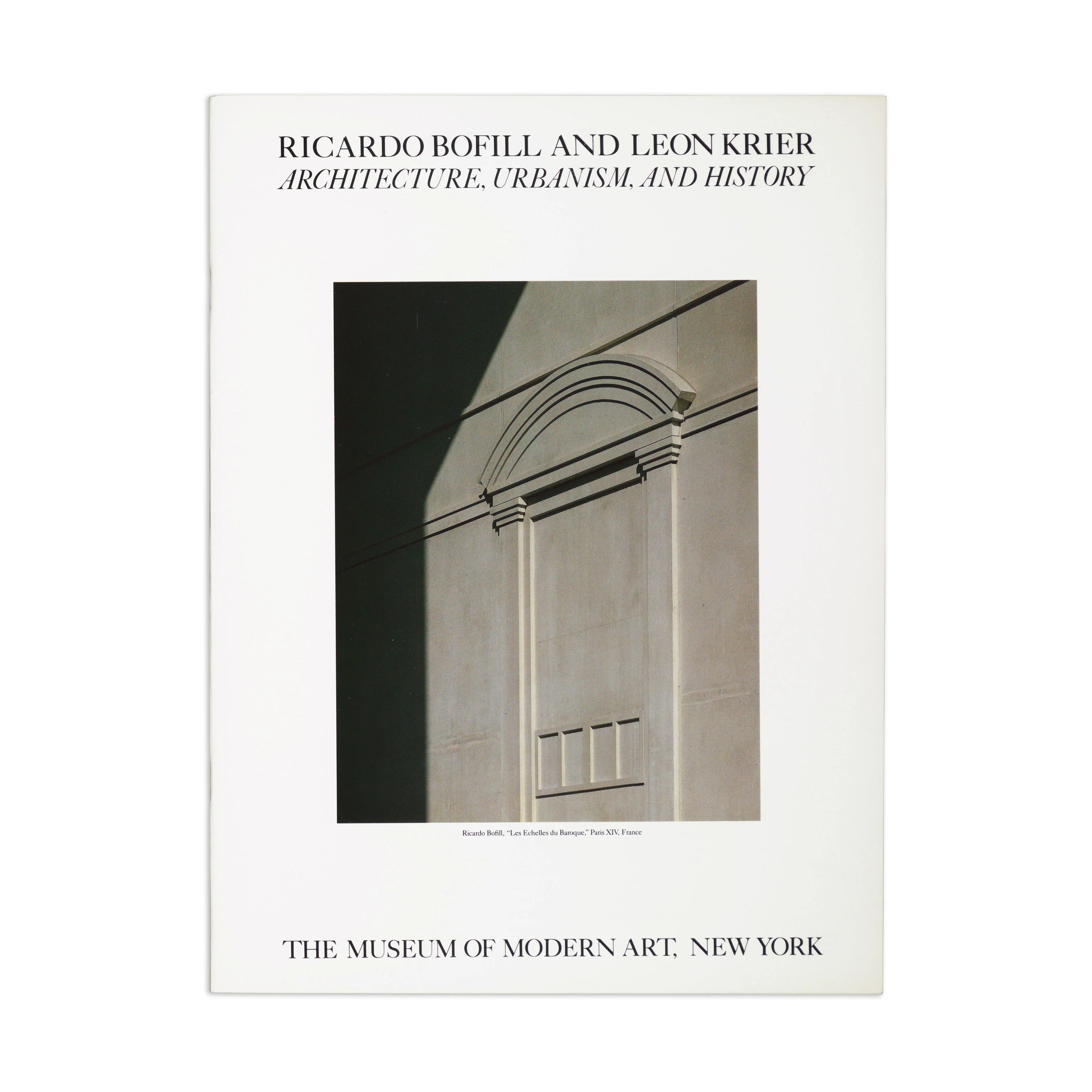 Ricardo Bofill and Leon Krier: Architecture, Urbanism, and History - Paperback